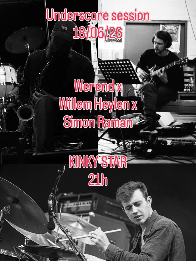 Underscore_ Presents: Werend x Willem Heylen x Simon Raman (BE) poster
